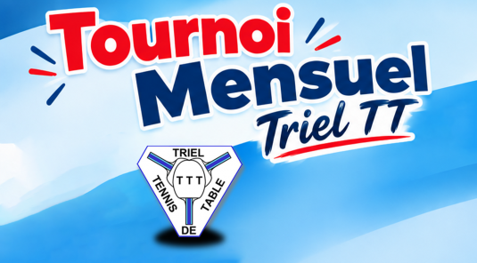 Tournoi Mensuel Triel TT - Saison 26/27